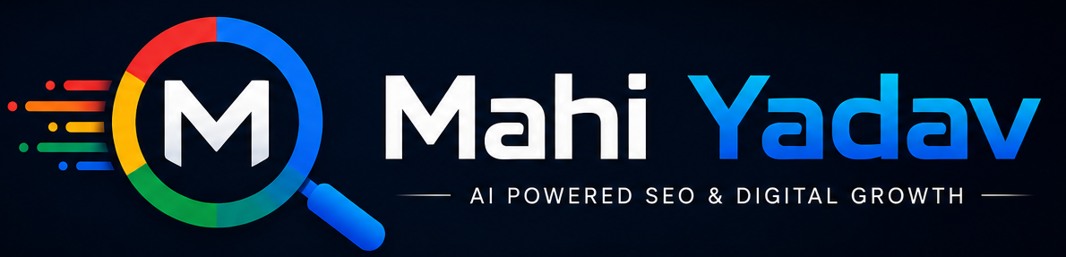 Mahi Yadav — SEO & Digital Marketing